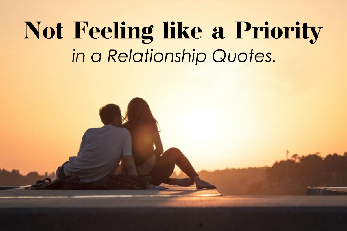 Read more about the article Not Feeling like a Priority in a Relationship Quotes